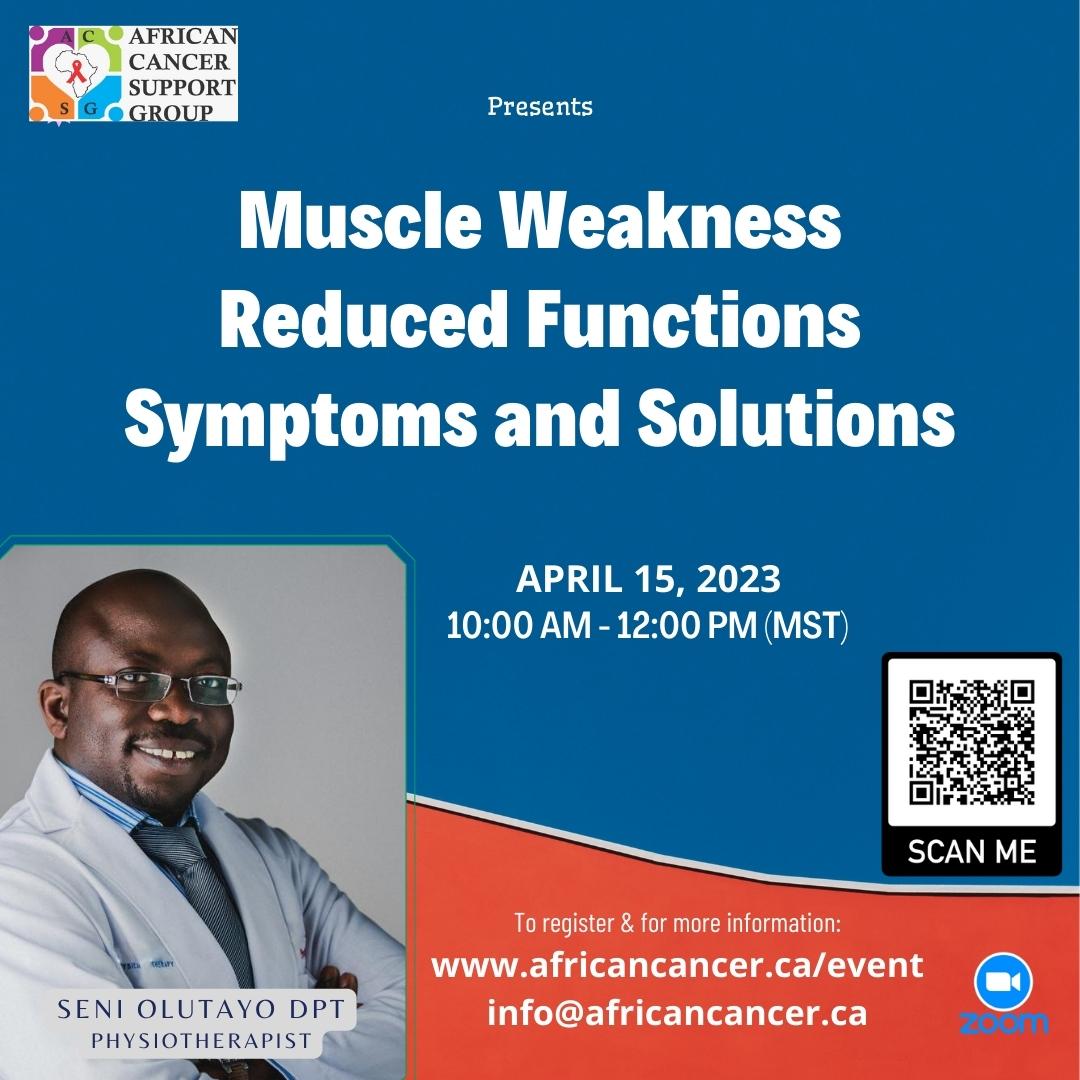 African Cancer Support Group's Muscle weakness, reduced functions, symptoms and solutions event flyer